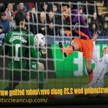 2.25 Goals Over/Under: How Experienced Bettors Analyze Matches